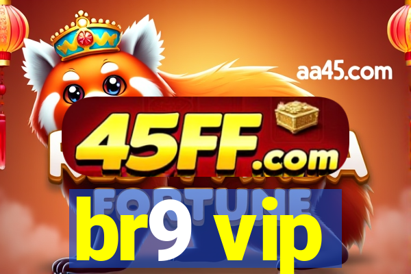 br9 vip